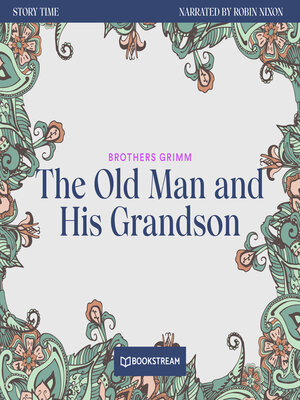 cover image of The Old Man and His Grandson--Story Time, Episode 42 (Unabridged)